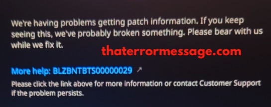 Having Problems Getting Patch Information Blzbntbts00000029 Battle Net