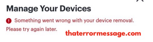 Something Went Wrong With Your Device Removal Hulu