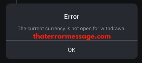 The Current Currency Is Not Open For Withdrawl Binance