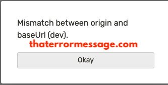 Mismatch Between Origin And Baseurl Dev