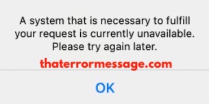 A System That Is Necessary To Fulfill Your Request Is Currently Unavailable Ups