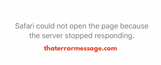 Safari Could Not Open The Page Because The Server Stopped Responding