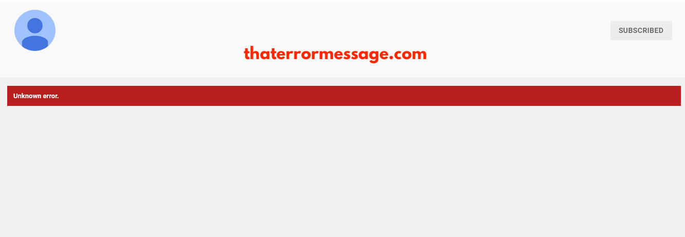 Unknown Error Youtube