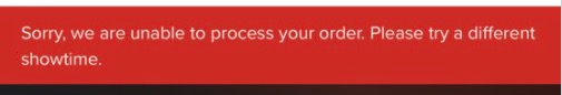 Unable To Process Your Order Try Different Showtime Fandango