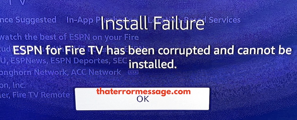 Install Failure For The Fire Tv Has Been Corrupted And Cannot Be Installed