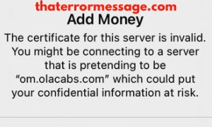 Certificate For This Server Is Invalid Olacabs