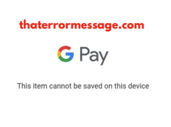 Item Cannot Be Saved On This Device Google Pay