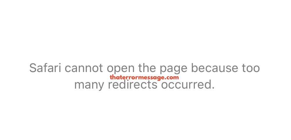 Safari Cannot Open The Page Because Too Many Redirects Occurred Ios