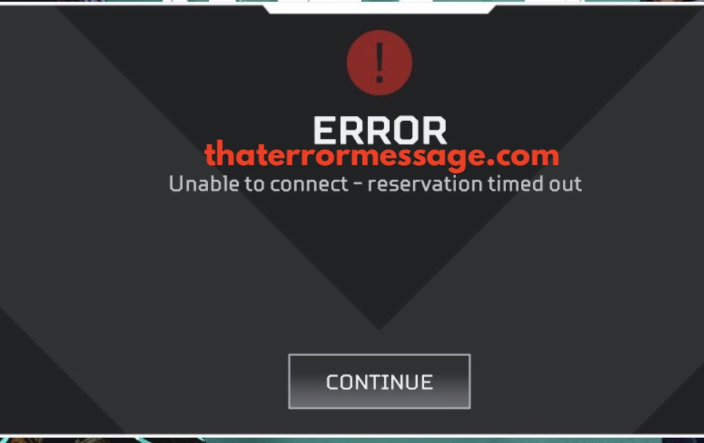 Unable To Connect Reservation Timed Out Apex