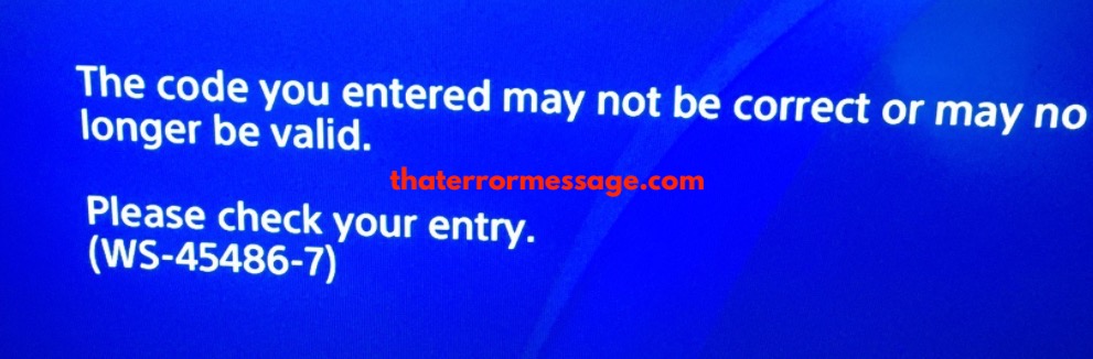 Code You Entered May Not Be Correct Or May No Longer Be Valid Ws 45486 7 Playstation