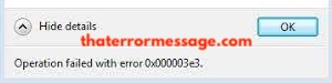 Operation Failed 0x00003e3