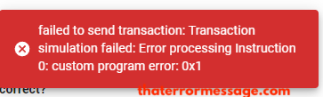 Error Processing Instruction 0x1 Solana
