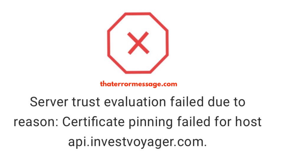 Server Trust Evaluation Failed Due To Reason Voyager 