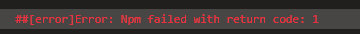 Error Error Npm Failed With Return Code 1