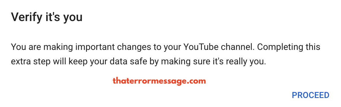 Verify It S You You Are Making Important Changes To Your Youtube Channel That Error Message Forum Latest Errors