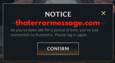 Youve Been Idle For A Period Of Time Lost Connection To Runeterra