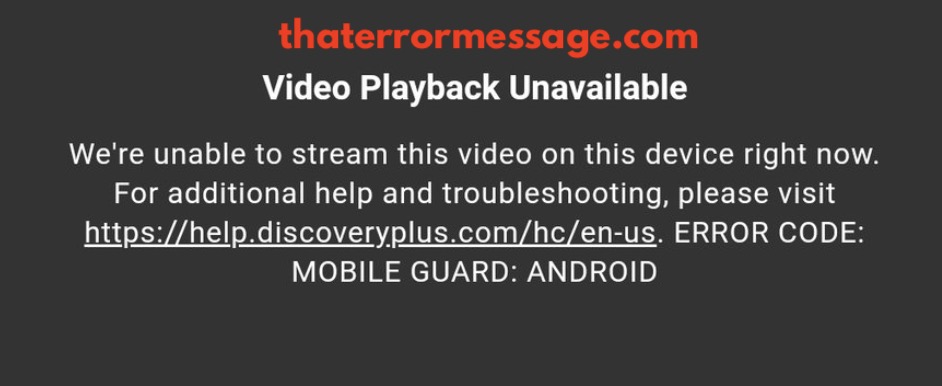 Video Playback Unavailable Error Mobile Guard Android Discovery Plus
