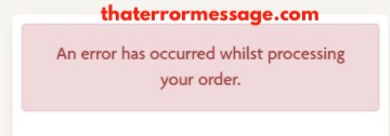Error Has Occurred Processing Your Order Morrisons