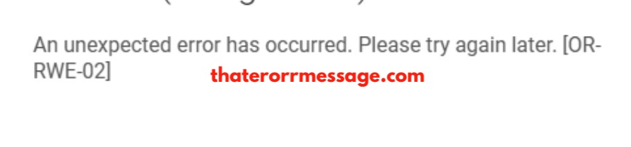 Unexpected Error Or Rwe 02 Google Photos