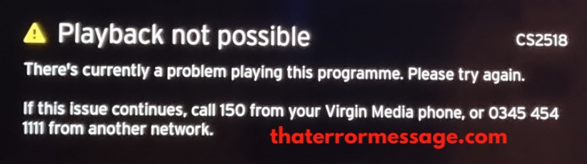 Playback Not Possible Cs2518 Virgin Media