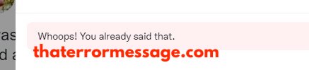 Whoops You Already Said That Twitter