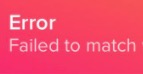 Failed To Match Error Tinder