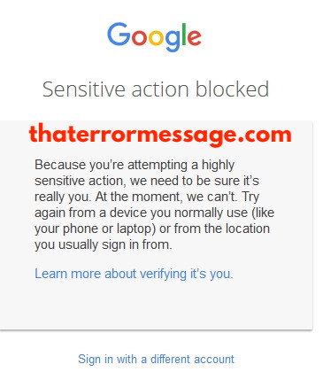 Sensitive Action Blocked Google
