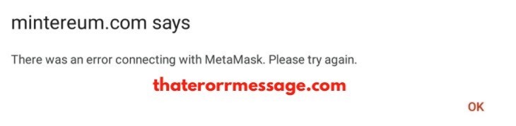 There Was An Error Connecting With Metamask Mintereum
