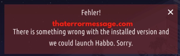 There Is Something Wrong With The Installed Version Could Not Launch Habbo