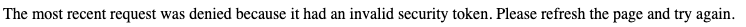 The Most Recent Request We Denied Because It Had An Invalid Security Token