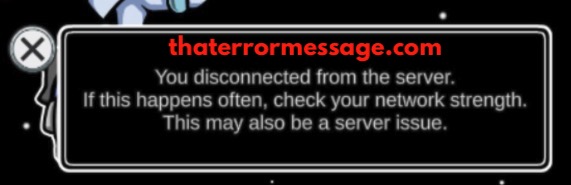 You Disconnected From The Server Among Us