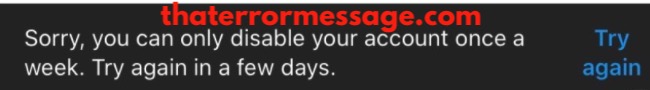 Sorry You Can Only Disable Your Account Once A Week Instagram