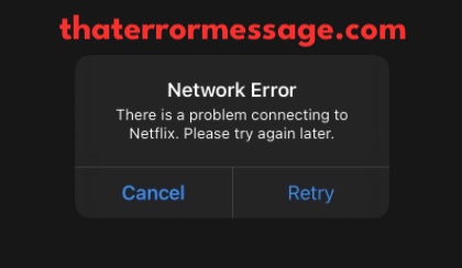There Is A Problem Connecting To Netflix Network Error