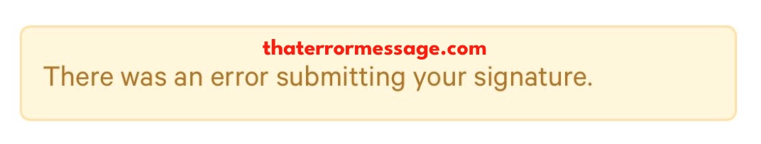There Was An Error Submitting Your Signature Change Org