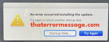 An Error Occurred Installing The Update Try Again Or Select Another Startup Disk