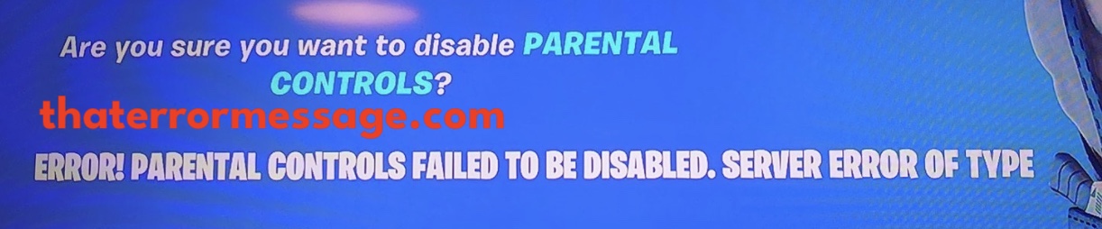 Parental Controls Failed  To Be Disabled Fortnite