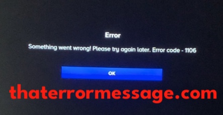 Something Went Wrong Error Code 1106 Paramount Plus