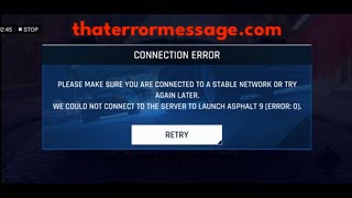 Please Make Sure Yu Are Connected To A Stable Network Asphalt 9 Error 0