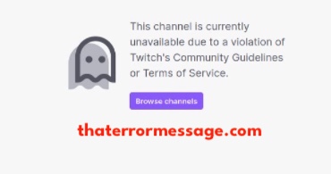 This Channel Is Unavailable Due To A Violateion Of Twitch Guidelines