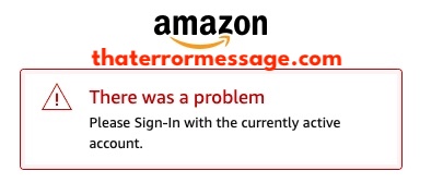 Please Sign In With The Currently Active Account Amazon