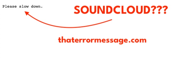 Please slow down message (SoundCloud) - Error Messages