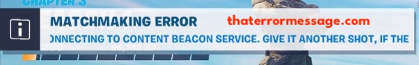 Connecting To Content Beacon Service Fortnite