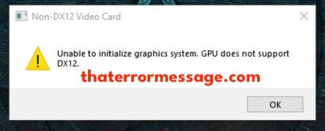Non Dx12 Video Card Gpu Does Not Support