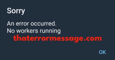 No Workers Running Telegram