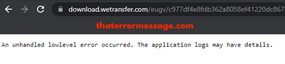 Unhanlded Error Occurred Wetransfer
