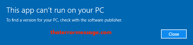 This App Cant Run On Your Pc Software Publisher