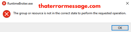 The Group Or Resource Is Not In The Correct State To Perform The Requested Operation