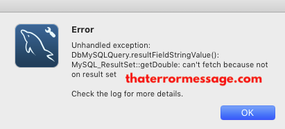 Unhandled Exception Mysql Error Getdouble Not On Result Set