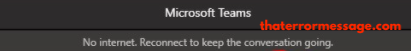 No Internet Reconnecto Keep The Conversation Going Microsoft Teams