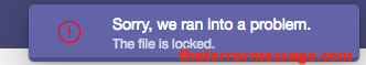 Sorry We Ran Into A Problem The File Is Locked Microsoft Teams